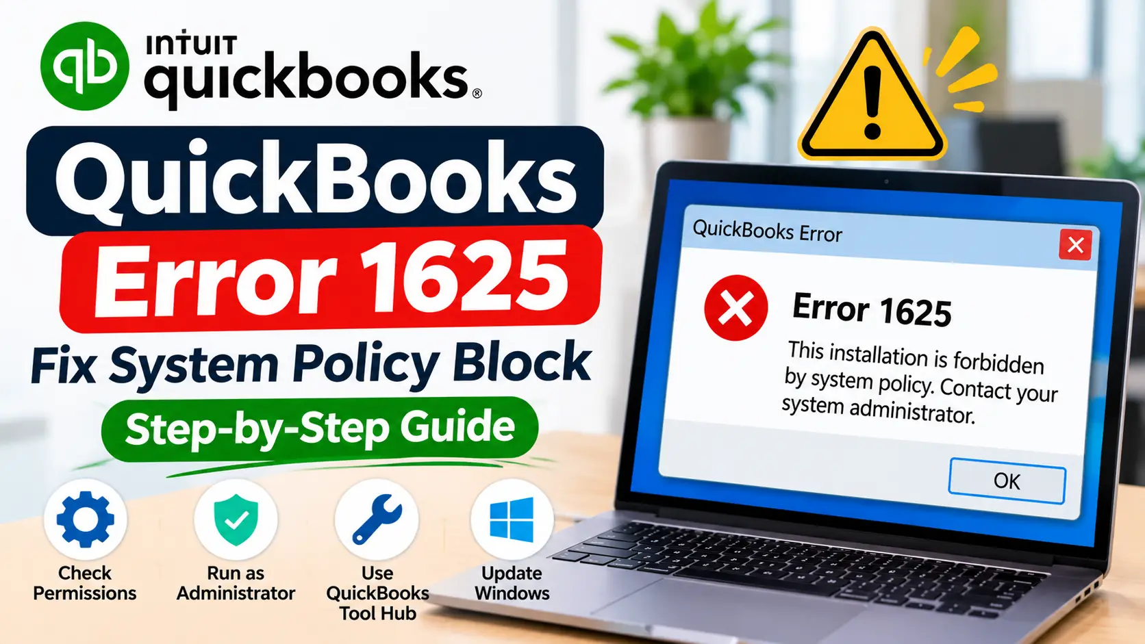 QuickBooks Error 1625: Causes, Symptoms & Step-by-Step Fixes